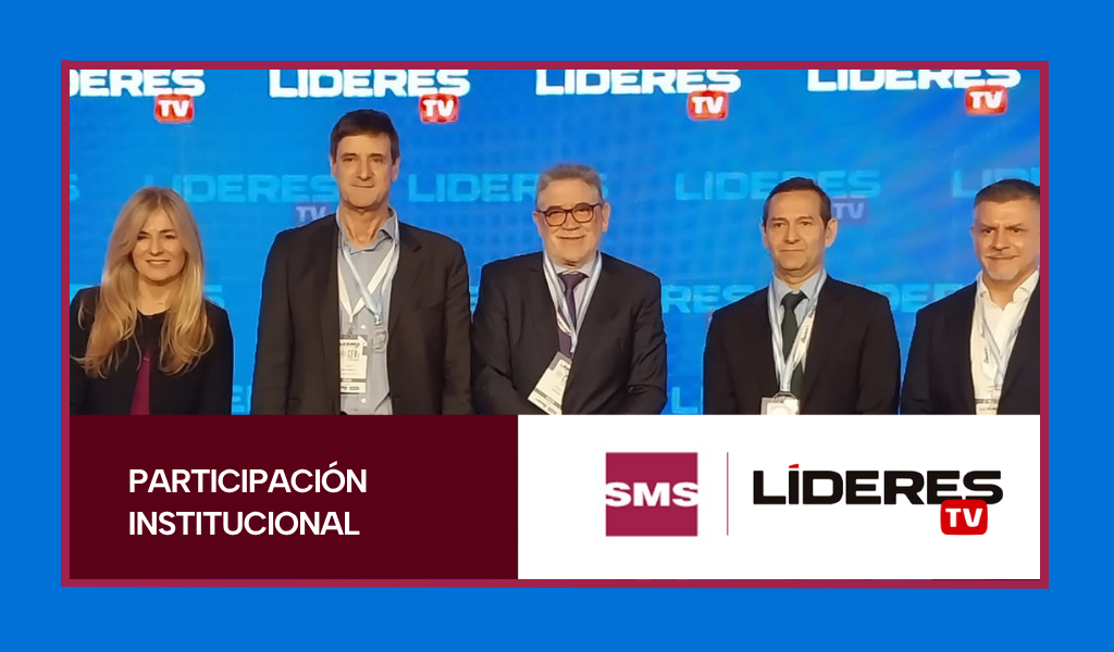 Presencia de SMS en el 7° Líderes TV Fórum CEOs E-VOLUTION